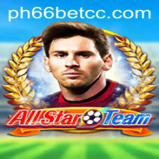 Exploring Gameplay and Rules of AllStarTeam with PH66BET