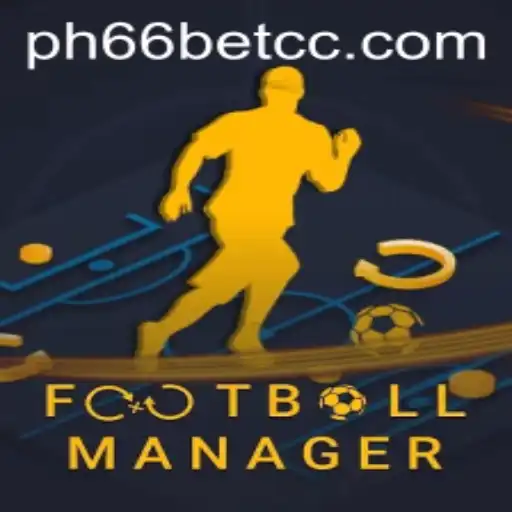 Exploring the Dynamics of FootballManager and the Intriguing Link to PH66BET